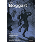 The Boggart: Folklore, History, Place-names and Dialect
