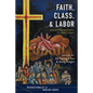 Faith, Class, and Labor