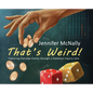 That's Weird!: Exploring Everyday Events through a Statistical Inquiry Lens