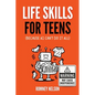 Life Skills for Teens - Because AI Can't Do It All: Essential Tools for Independence, Confidence and Success After High School Travel, Budgeting & Mon