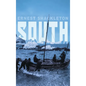 South: Shackleton's Last Expedition (Illustrated)