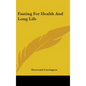 Fasting For Health And Long Life