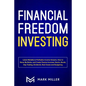 Financial Freedom Investing: Latest Reliable & Profitable Income Streams. How to Never Be Broke and Create Passive Incomes: Stocks, Bonds, Day Trading