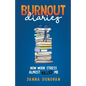 Burnout Diaries: How Work Stress Almost Killed Me