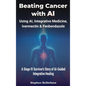 Beating Cancer with AI