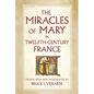 The Miracles of Mary in Twelfth-Century France