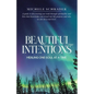 Beautiful Intentions: Healing One Soul at a Time