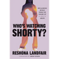 Who's Watching Shorty?: Reclaiming Myself from the Shame of R. Kelly's Abuse
