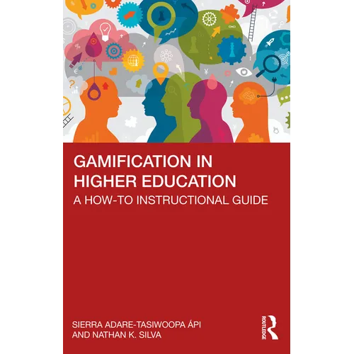 Gamification in Higher Education: A How-To Instructional Guide
