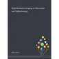 High Resolution Imaging in Microscopy and Ophthalmology