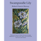 Swampoodle Lily: The Jesuit Church of Saint Aloysius Gonzaga. Reflections on Some of Its Times, Its Growth and Survival to the Present
