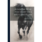 Sunshine Rose, the Story of a Shetland Pony