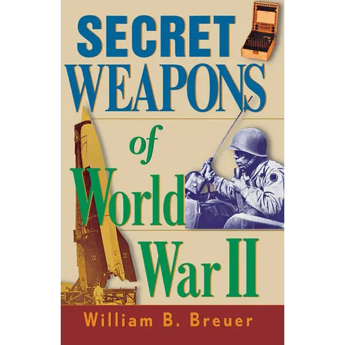 Secret Weapons of World War II