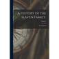 A History of the Slaven Family.; Volume 2