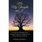 Me, My Thoughts and I: A Collection of Thought Drops Designed to Increase Confidence and Reduce Imposter Syndrome