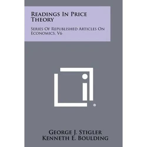 Readings In Price Theory: Series Of Republished Articles On Economics, V6