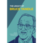 The Legacy of Bruce Yandle