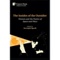 The Insides of the Outsider: Women and the Poetics of Space and Place