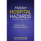 Hidden Hospital Hazards: Saving Lives and Improving Margins