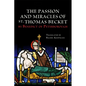 The Passion and Miracles of St. Thomas Becket by Benedict of Peterborough