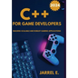 C++ for Game Developers: Building Scalable and Robust Gaming Applications