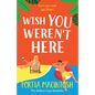 Wish You Weren't Here