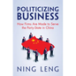 Politicizing Business