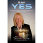 Say Yes: The Hidden Laws of Business Performance from World-Class Sport