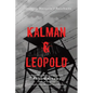 Kalman & Leopold: Surviving Mengele's Auschwitz