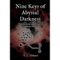 Nine Keys of Abyssal Darkness: The Doctrine and Praxis of Tenebrous Satanism