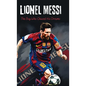 Lionel Messi: The Boy Who Chased His Dreams - Soccer Book for Kids 6-8, 8-12, Gifts for Boys, Story About Soccer Player Ball Striker Legend