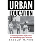 Urban Education: Kansas City's Central High School and the Enduring Legacy of Racism