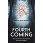 The Fourth Coming