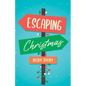 Escaping Christmas
