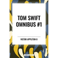 Tom Swift and His Motor-Cycle, Tom Swift and His Motor-Boat, Tom Swift and His Airship