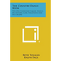 The Country Dance Book: The Old-Fashioned Square Dance, Its History, Lore, Variations and Its Callers