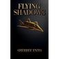 Flying Shadows
