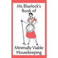 Minimally Viable Housekeeping