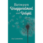 Between Disappointment and Delight