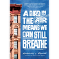 A Bird in the Air Means We Can Still Breathe