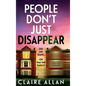 People Don't Just Disappear