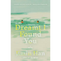 Dreamt I Found You