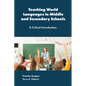 Teaching World Languages in Middle and Secondary Schools: A Critical Introduction