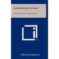 Shakespeare's Names: A Pronouncing Dictionary