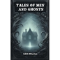 Tales of Men and Ghosts