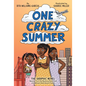 One Crazy Summer: The Graphic Novel