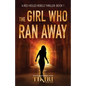 The Girl Who Ran Away: A suspense crime novel