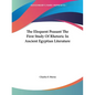 The Eloquent Peasant The First Study Of Rhetoric In Ancient Egyptian Literature