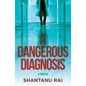 A Dangerous Diagnosis: A Thriller