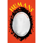 Humans: A Monstrous History